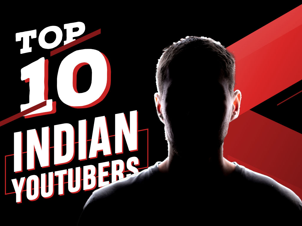 Top 10 India YouTubers - Daksha Digitas